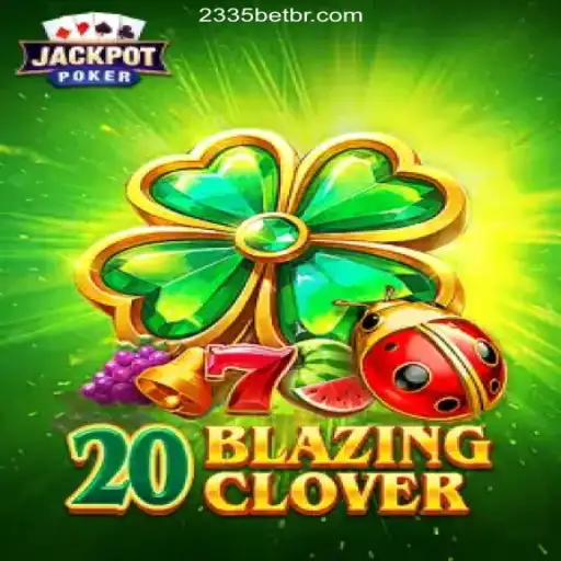 Discover the Thrills of 20BlazingClover: The Premier Game at 2335Bet.com Platform