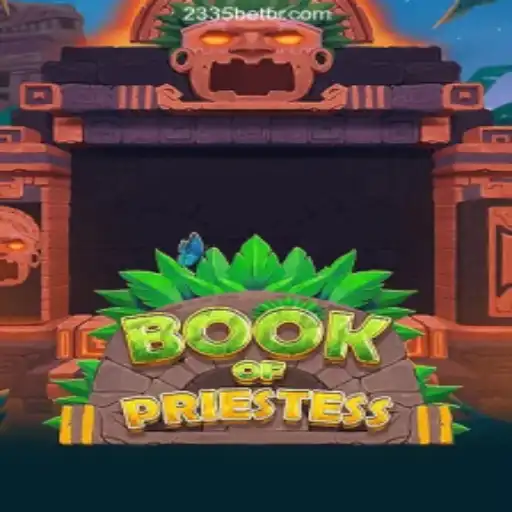 Unlocking Mysteries: Exploring the BookOfPriestess on 2335Bet.com