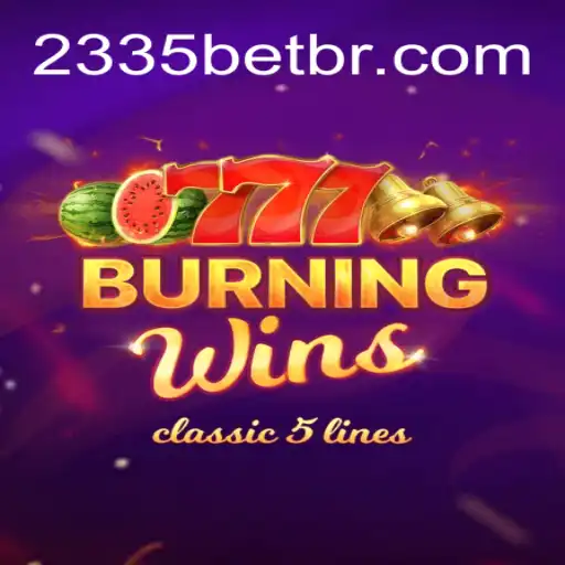 Exploring the Thrills of BurningWins at 2335Bet.com: Brazil's Premier Online Casino Platform